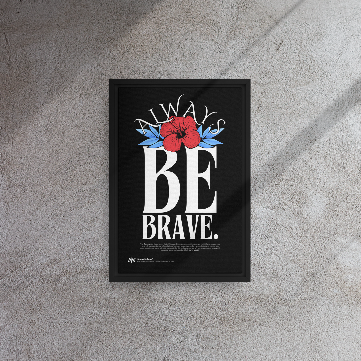 Gallery-Grade Framed Floating Effect Artwork: 'Always Be Brave'