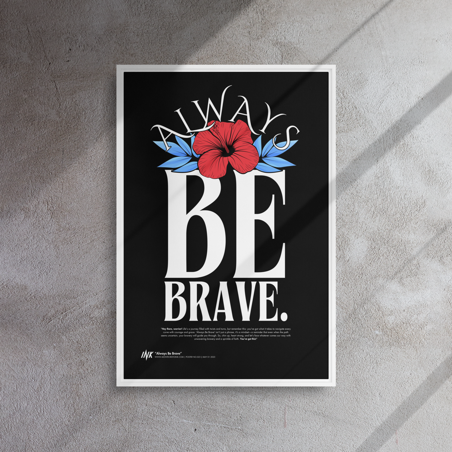 Gallery-Grade Framed Floating Effect Artwork: 'Always Be Brave'