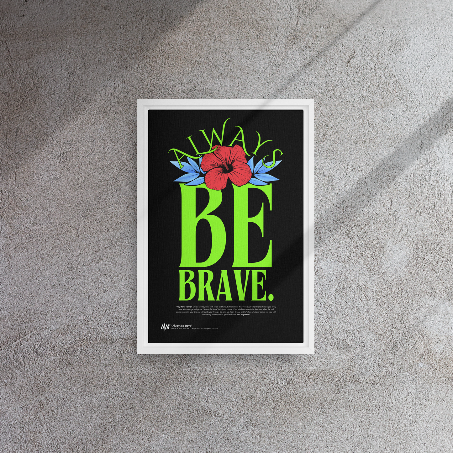 Gallery-Grade Framed Floating Effect Artwork: 'Always Be Brave'