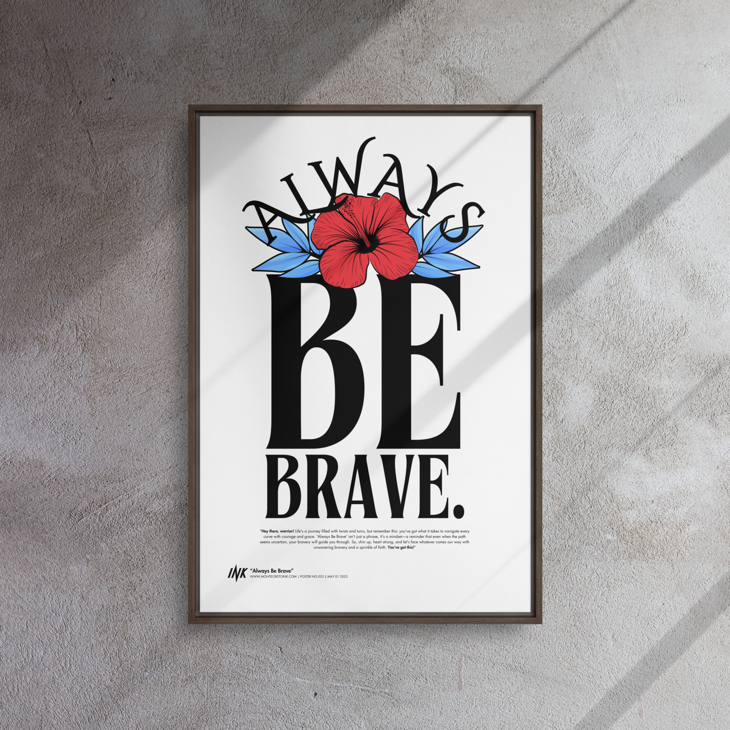 Gallery-Grade Framed Floating Effect Artwork: 'Always Be Brave'