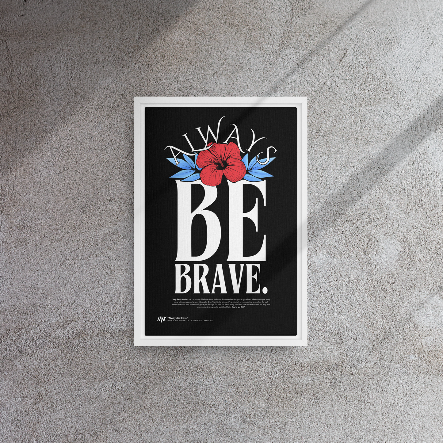 Gallery-Grade Framed Floating Effect Artwork: 'Always Be Brave'