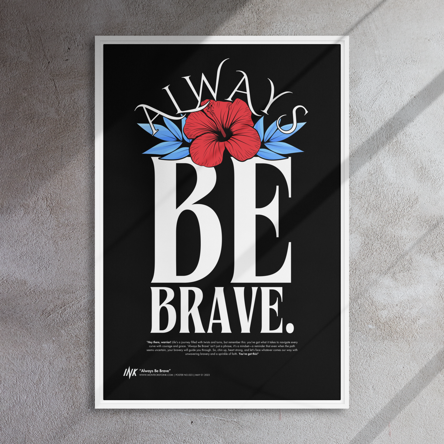 Gallery-Grade Framed Floating Effect Artwork: 'Always Be Brave'