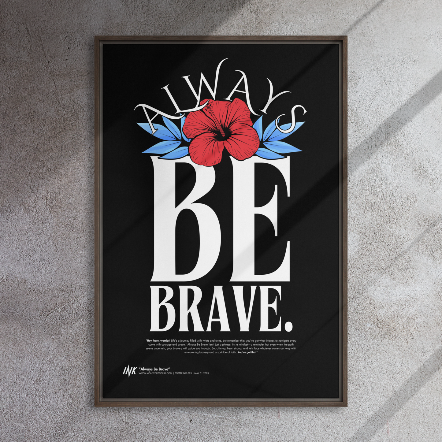 Gallery-Grade Framed Floating Effect Artwork: 'Always Be Brave'