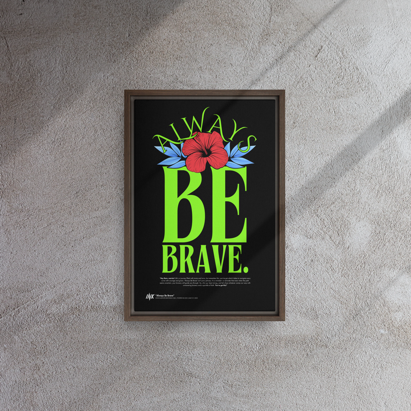 Gallery-Grade Framed Floating Effect Artwork: 'Always Be Brave'