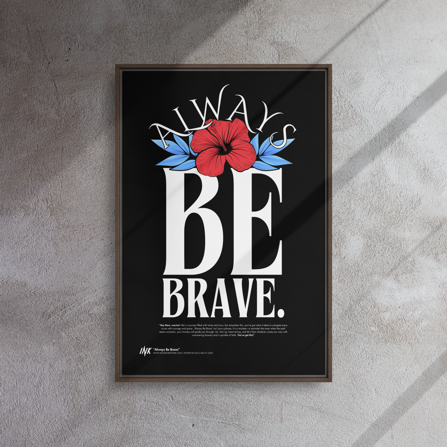 Gallery-Grade Framed Floating Effect Artwork: 'Always Be Brave'