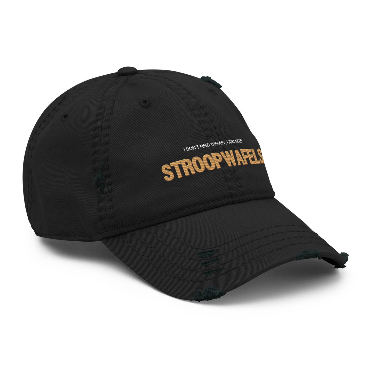 "I Don't Need Therapy, I Just Need STROOPWAFELS" iconic Distressed Faded Dad Hat