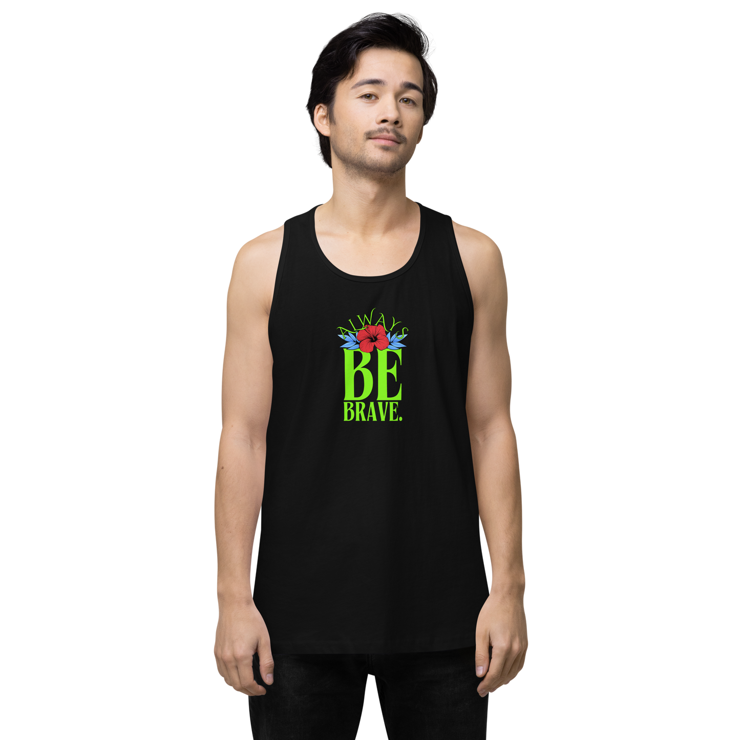 EliteBlend Premium Tank Top with “Always Be Brave” design