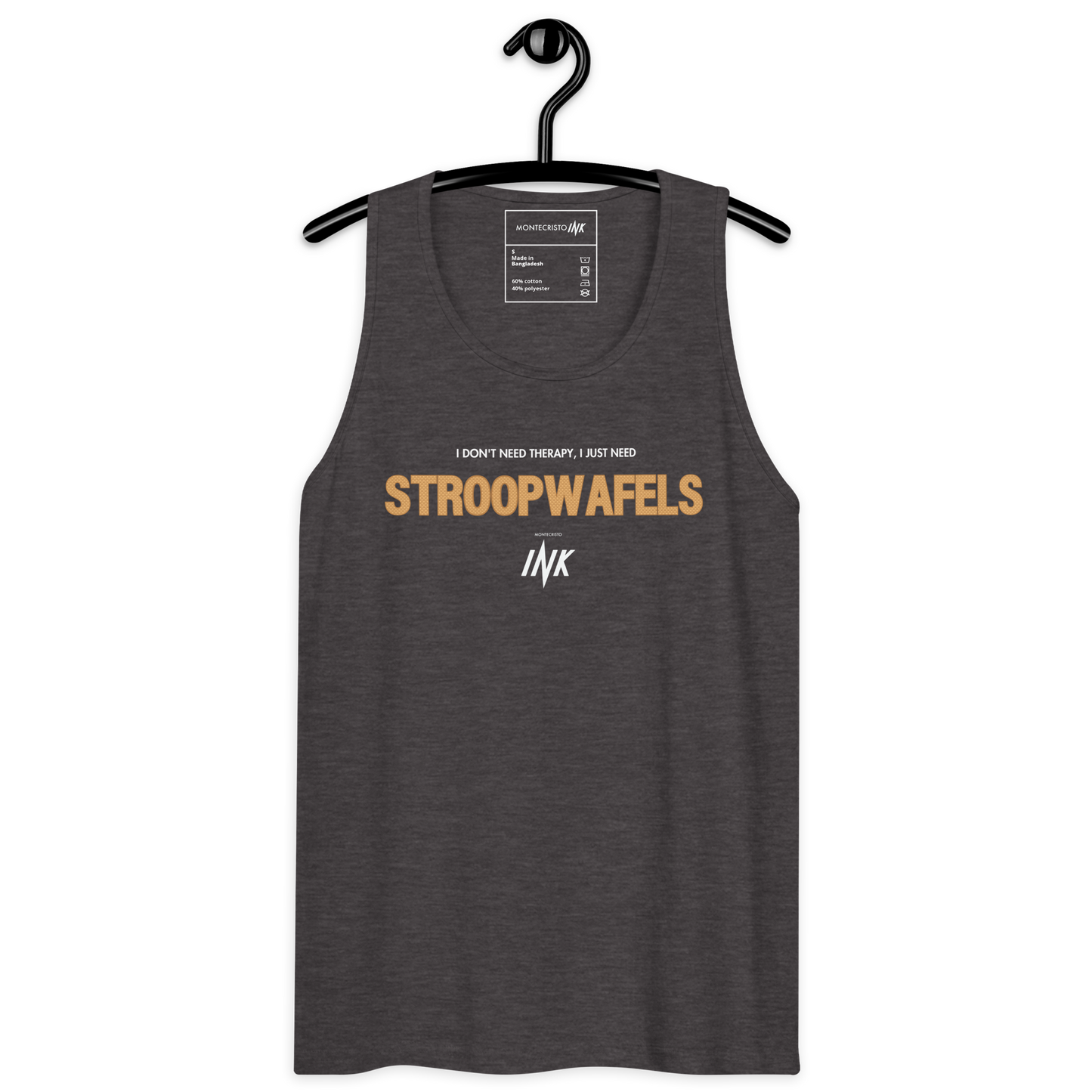 "I Don't Need Therapy, I Just Need STROOPWAFELS" EliteBlend Premium Tank Top