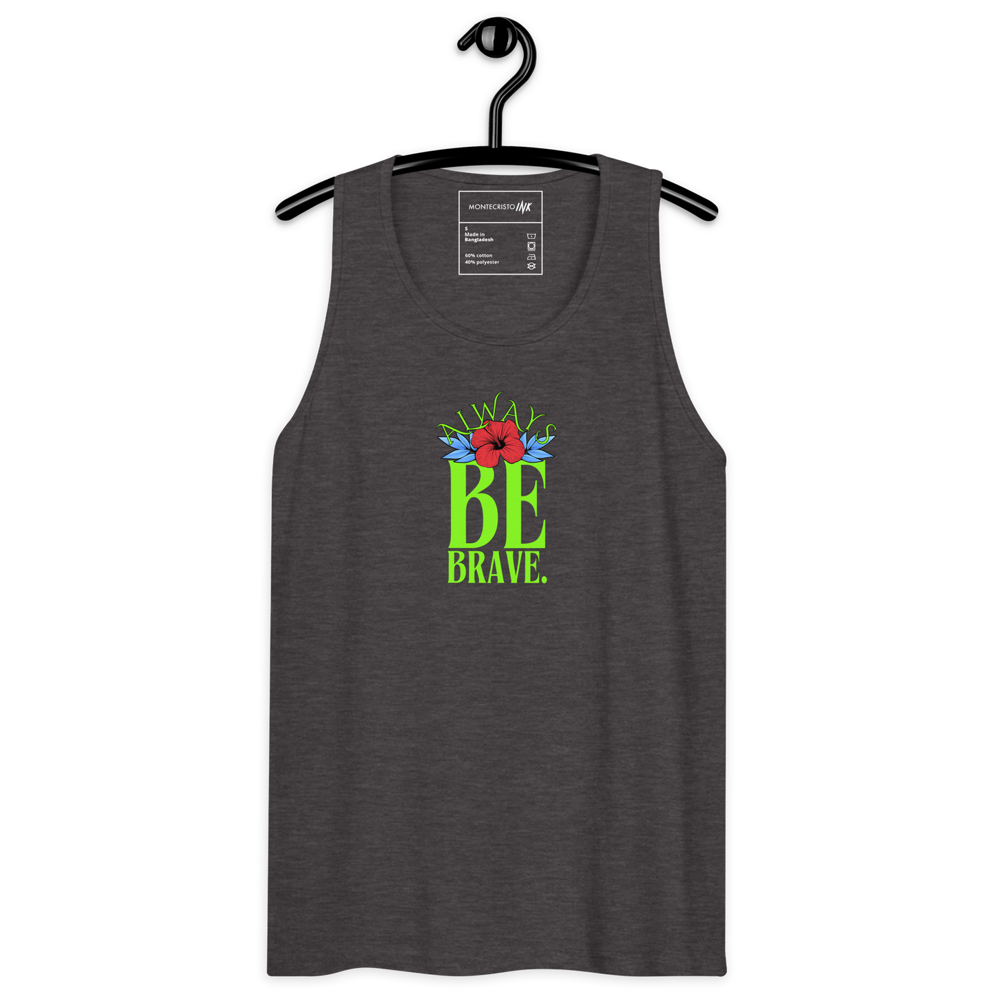 EliteBlend Premium Tank Top with “Always Be Brave” design