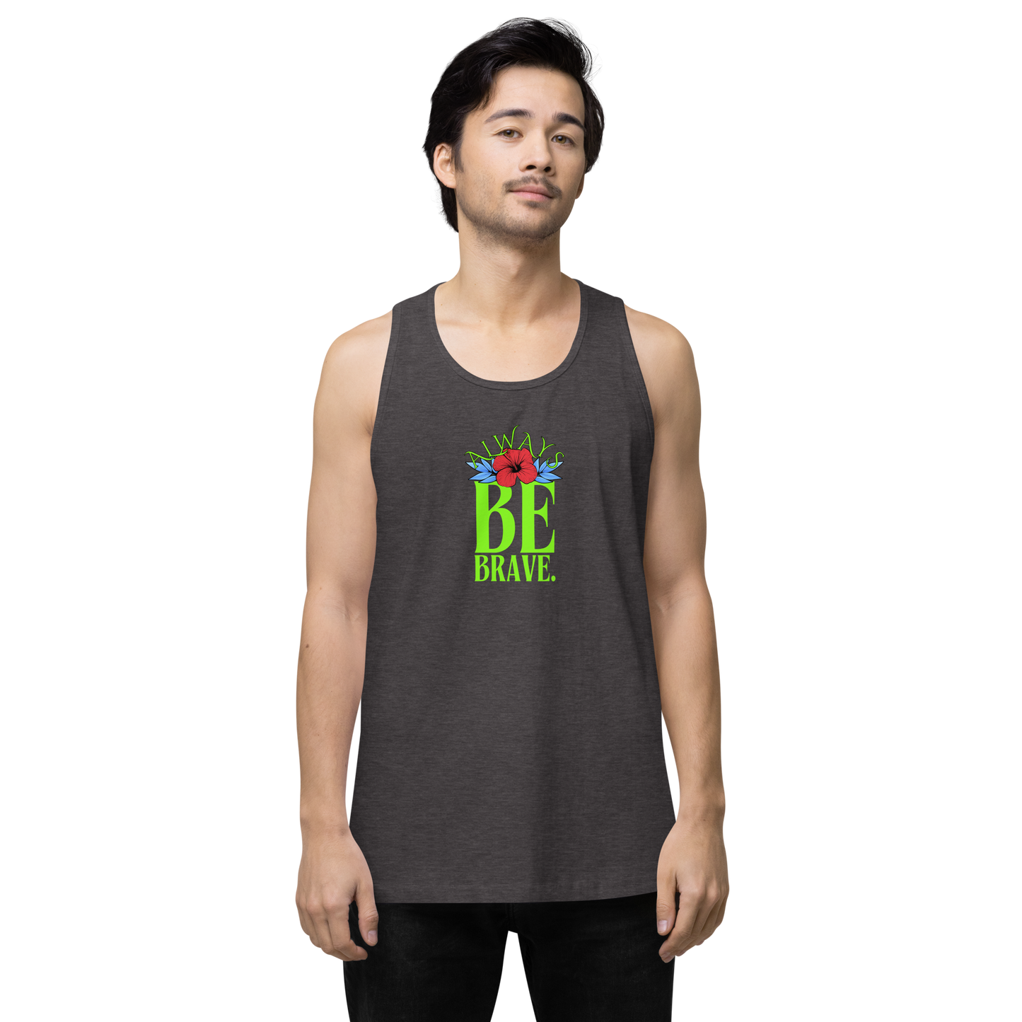 EliteBlend Premium Tank Top with “Always Be Brave” design