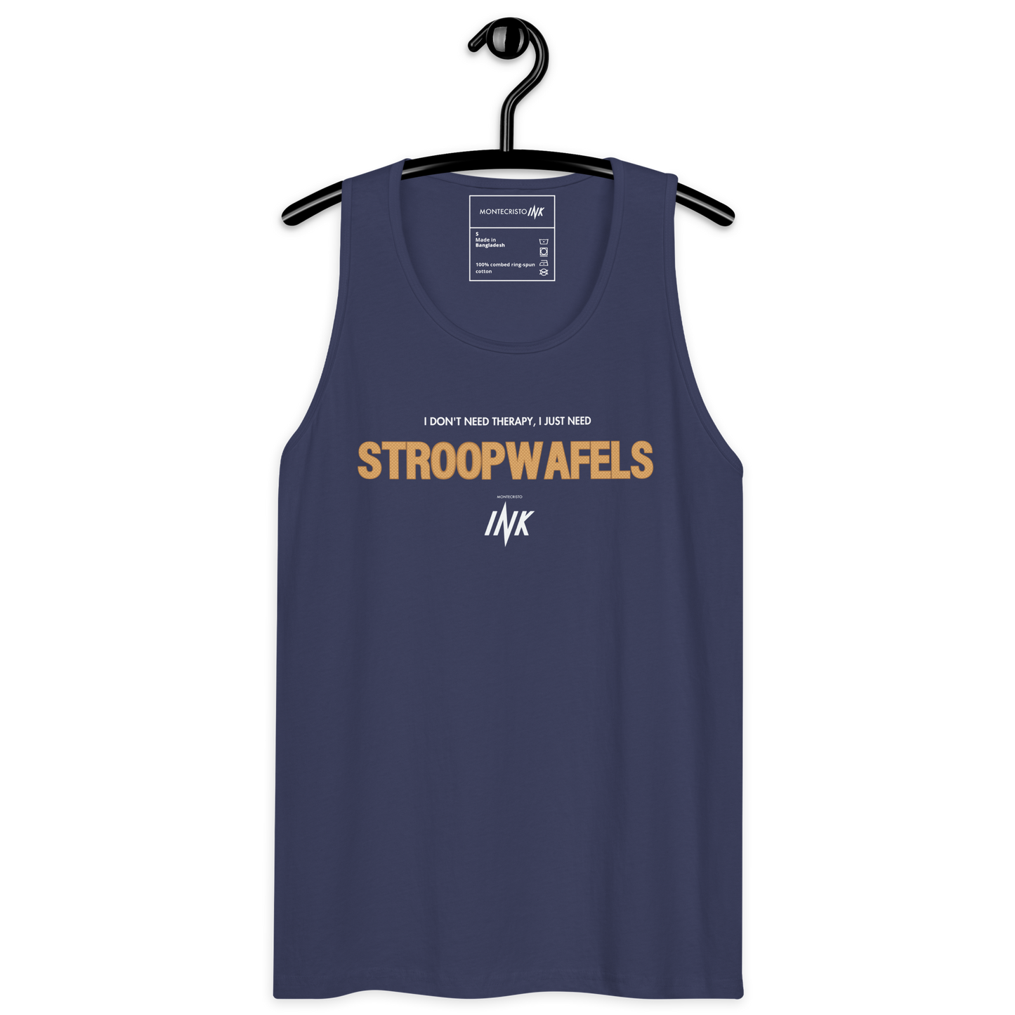 "I Don't Need Therapy, I Just Need STROOPWAFELS" EliteBlend Premium Tank Top