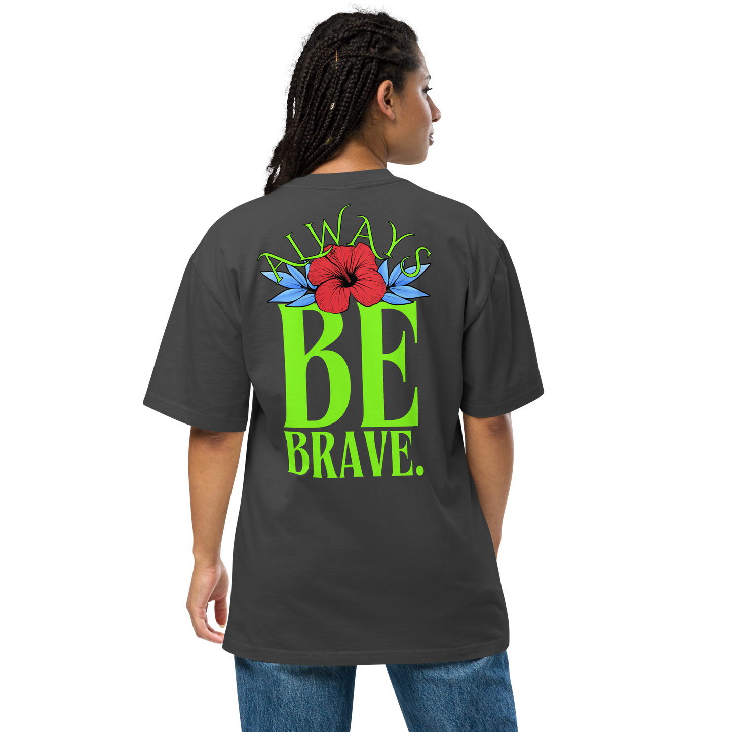 Oversized Retro Faded Tee with “Always Be Brave” design