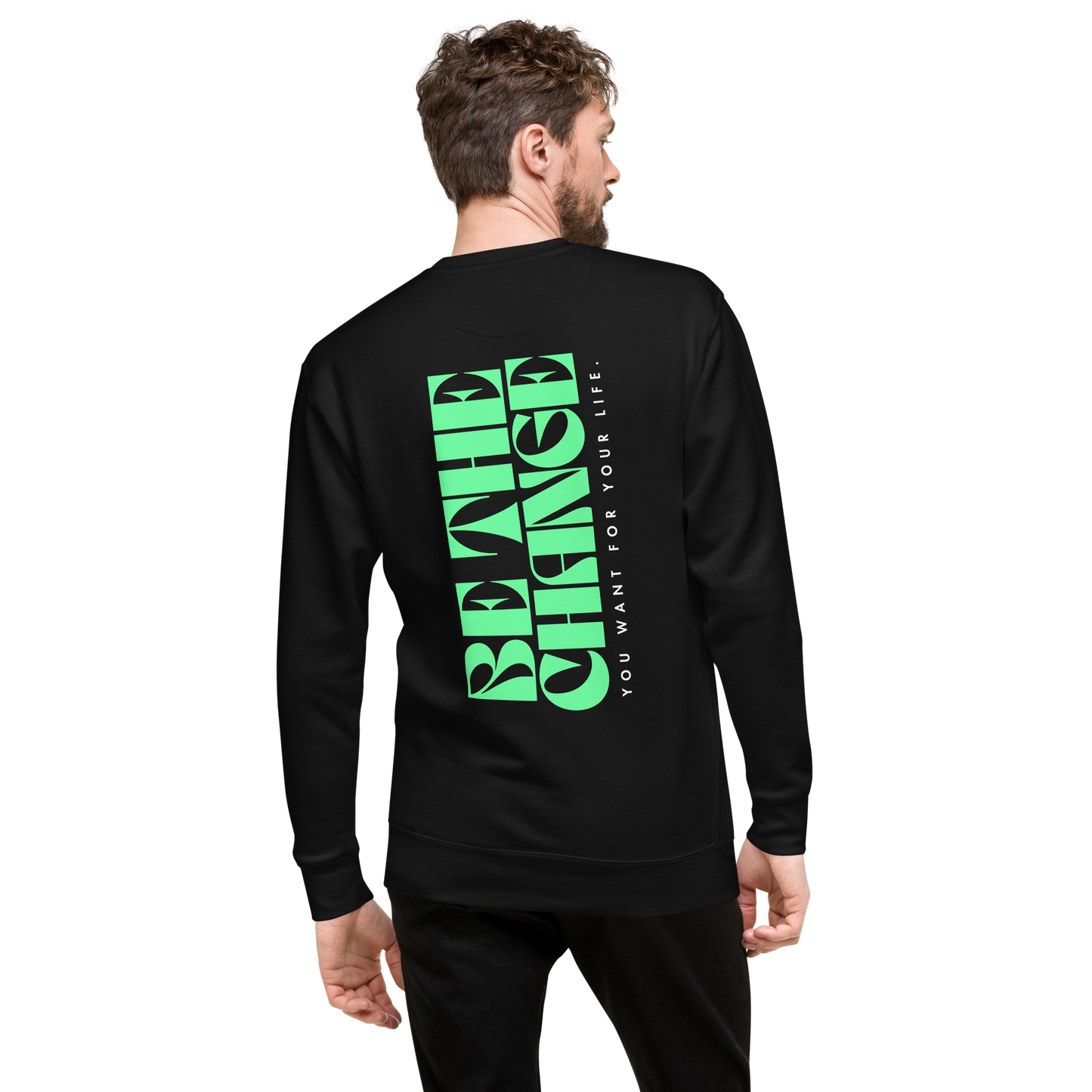 Essential Stylish Crewneck Premium Sweatshirt with "Be The Change" print