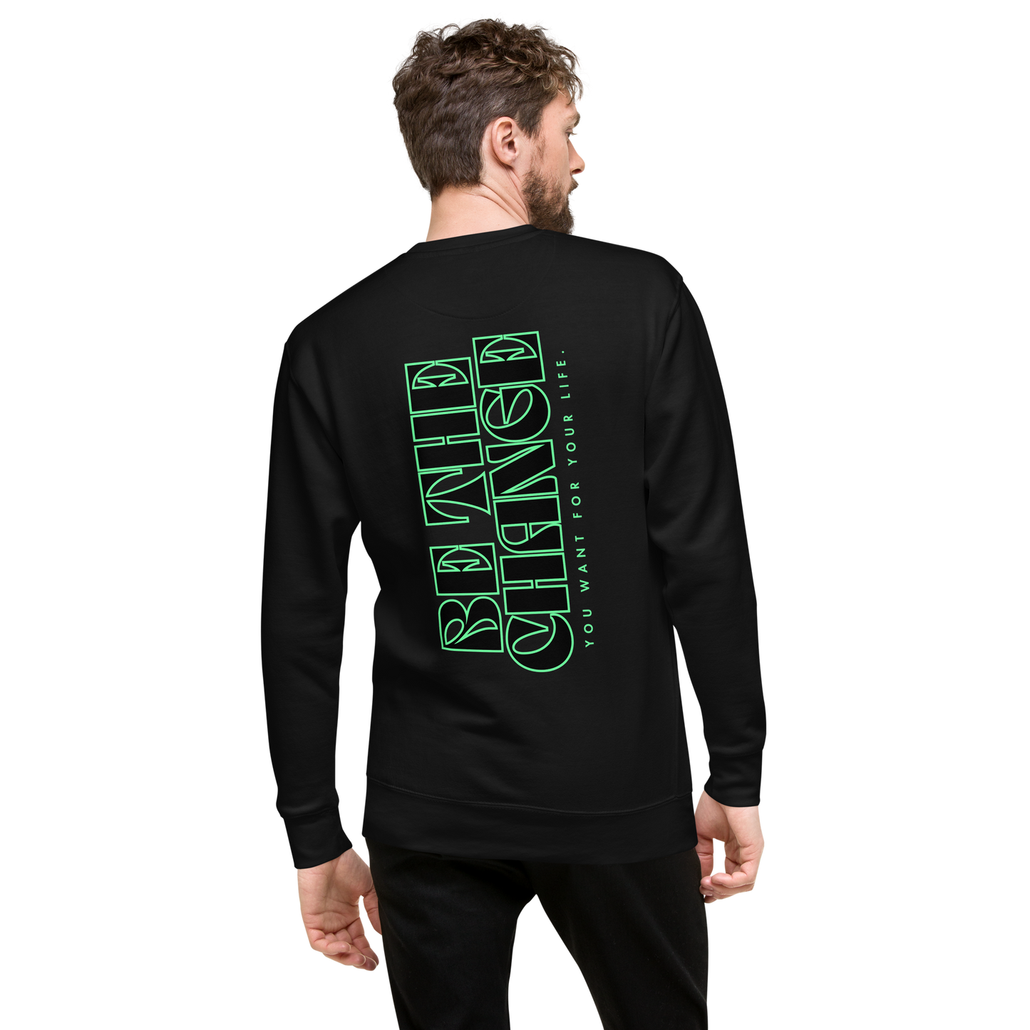 Essential Stylish Crewneck Premium Sweatshirt with "Be The Change" print