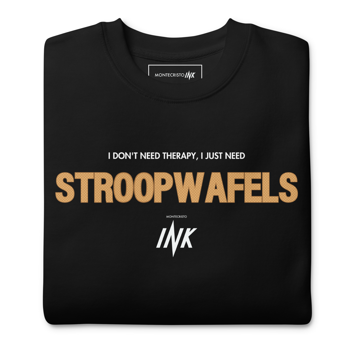 Essential Stylish Crewneck Premium Sweatshirt with "I Don't Need Therapy, I Just Need STROOPWAFELS" motif