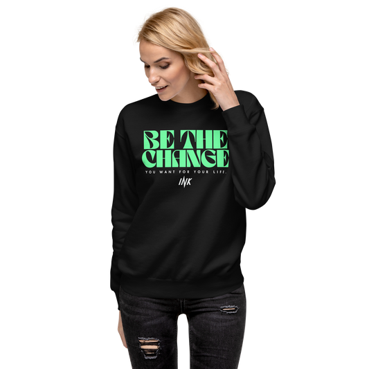 Essential Stylish Crewneck Premium Sweatshirt with "Be The Change" print