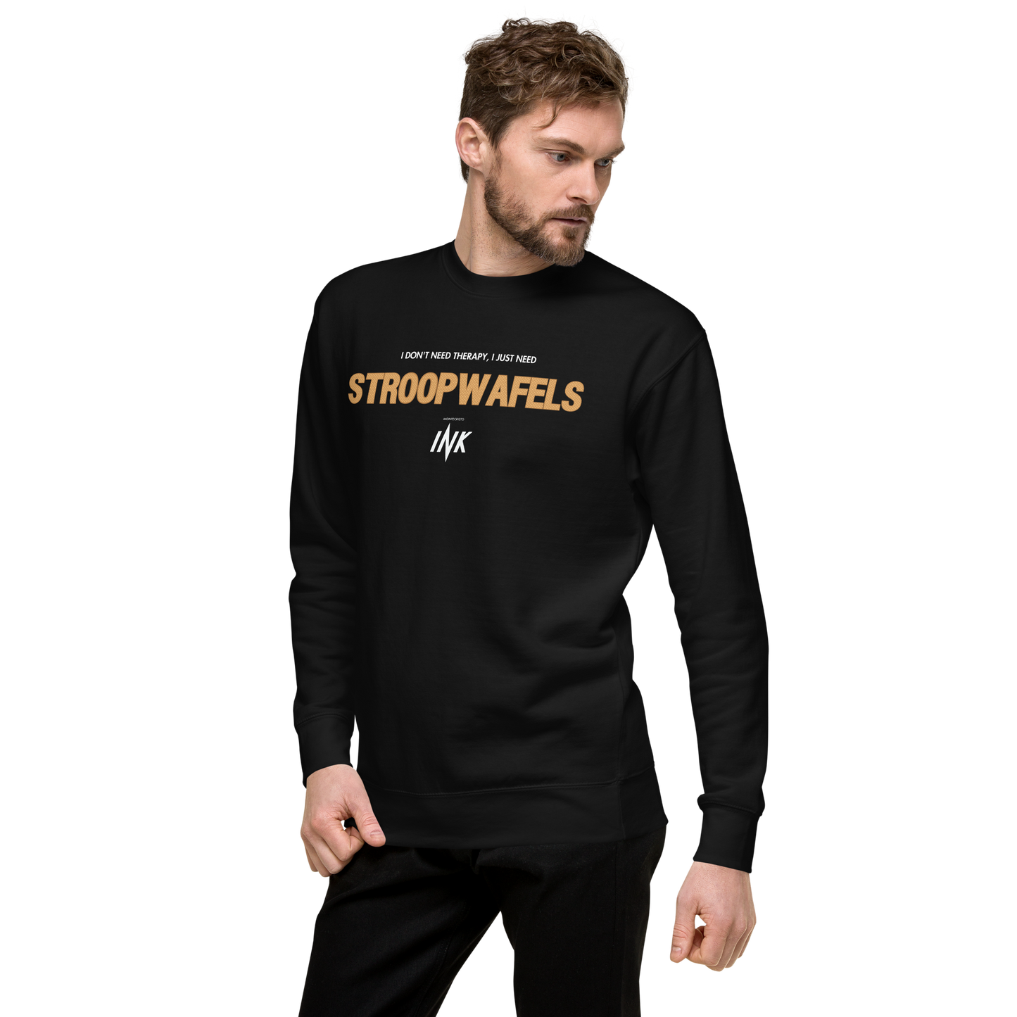 Essential Stylish Crewneck Premium Sweatshirt with "I Don't Need Therapy, I Just Need STROOPWAFELS" motif