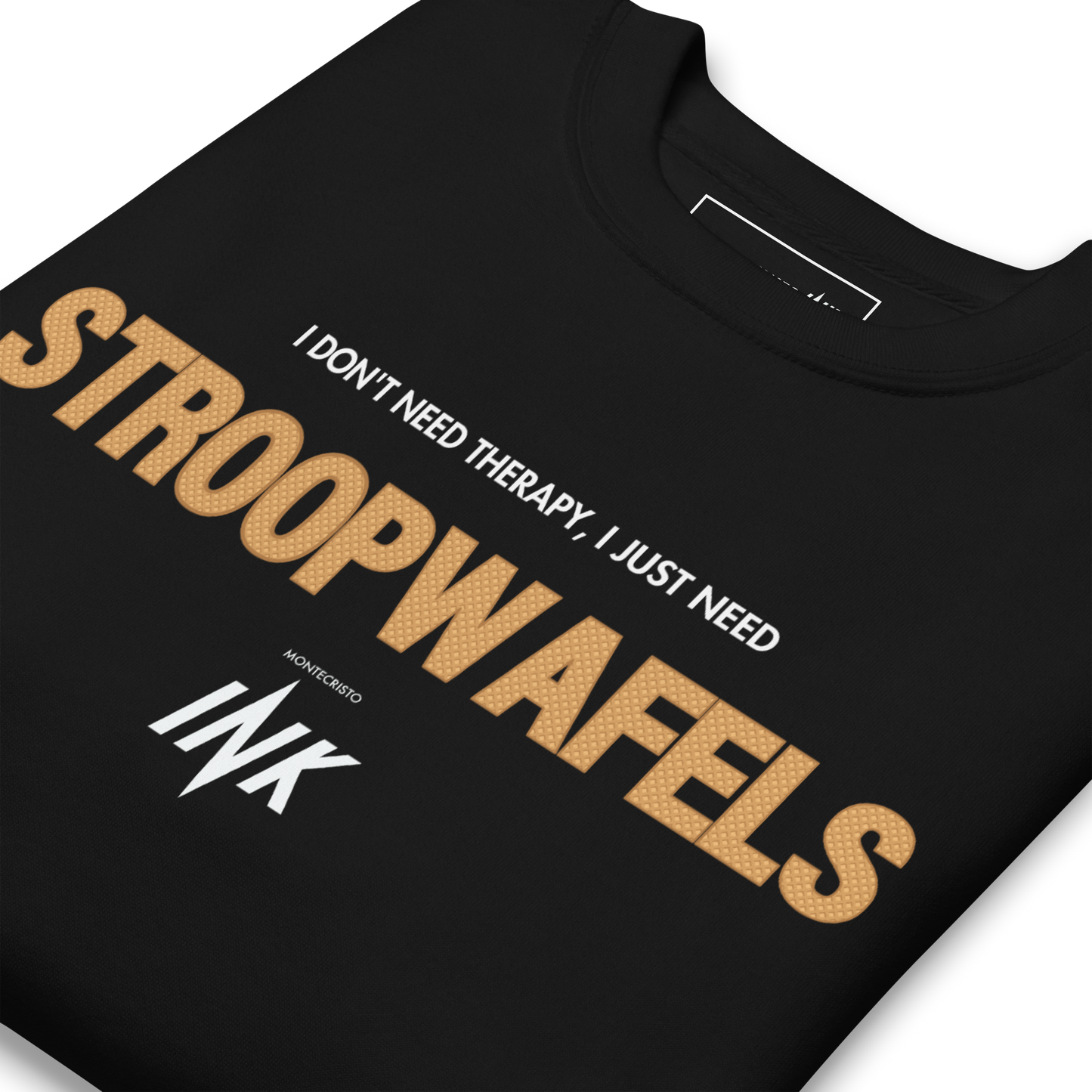 Essential Stylish Crewneck Premium Sweatshirt with "I Don't Need Therapy, I Just Need STROOPWAFELS" motif