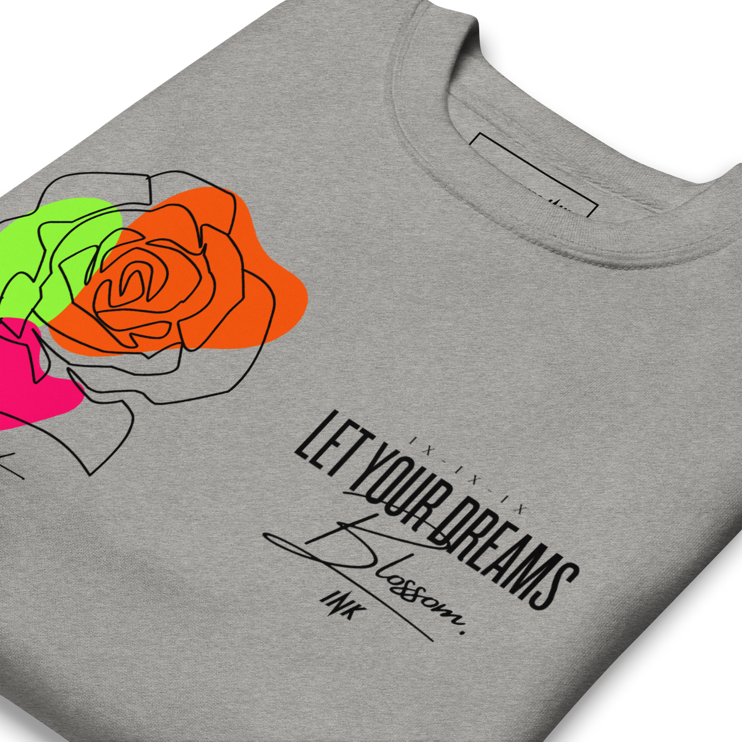 Essential Stylish Crewneck Premium Sweatshirt with "Let Your Dreams Blossom" design