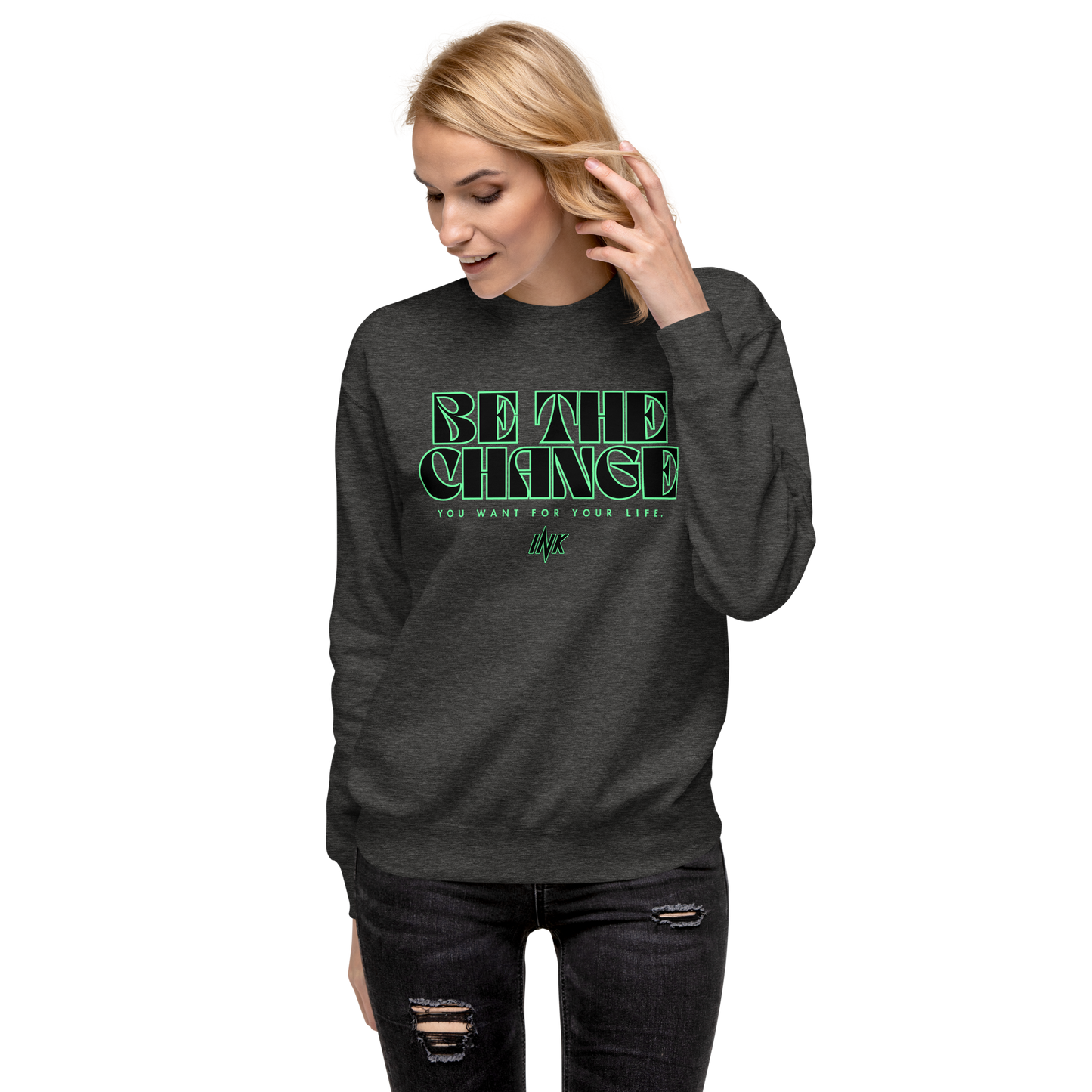 Essential Stylish Crewneck Premium Sweatshirt with "Be The Change" print