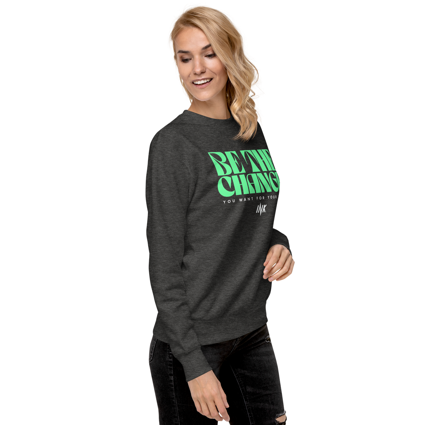 Essential Stylish Crewneck Premium Sweatshirt with "Be The Change" print