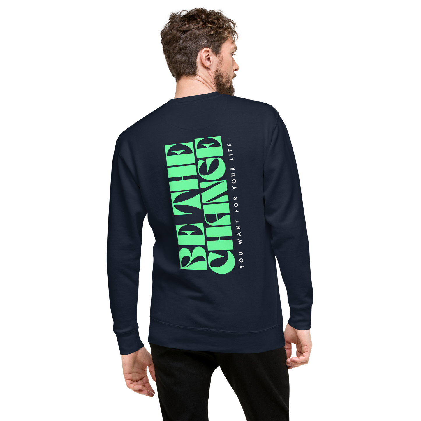 Essential Stylish Crewneck Premium Sweatshirt with "Be The Change" print