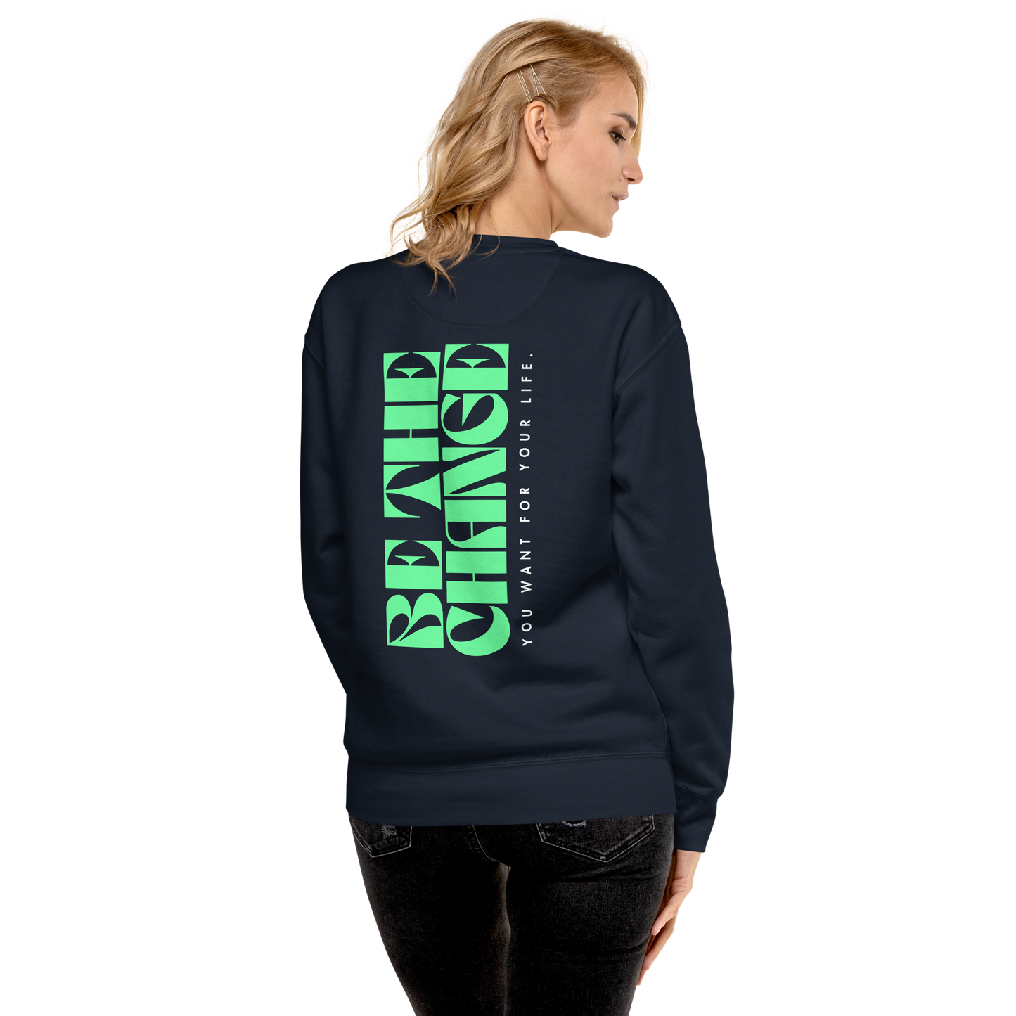 Essential Stylish Crewneck Premium Sweatshirt with "Be The Change" print