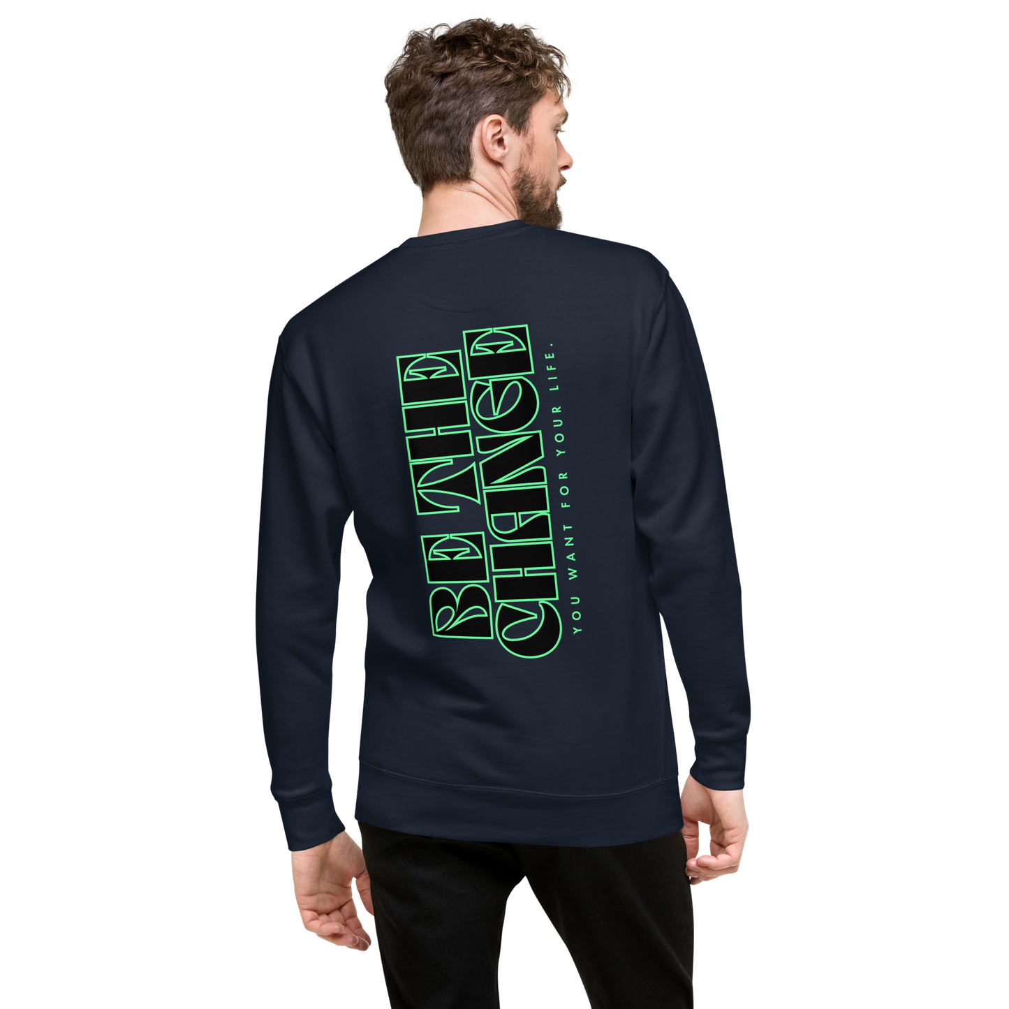 Essential Stylish Crewneck Premium Sweatshirt with "Be The Change" print