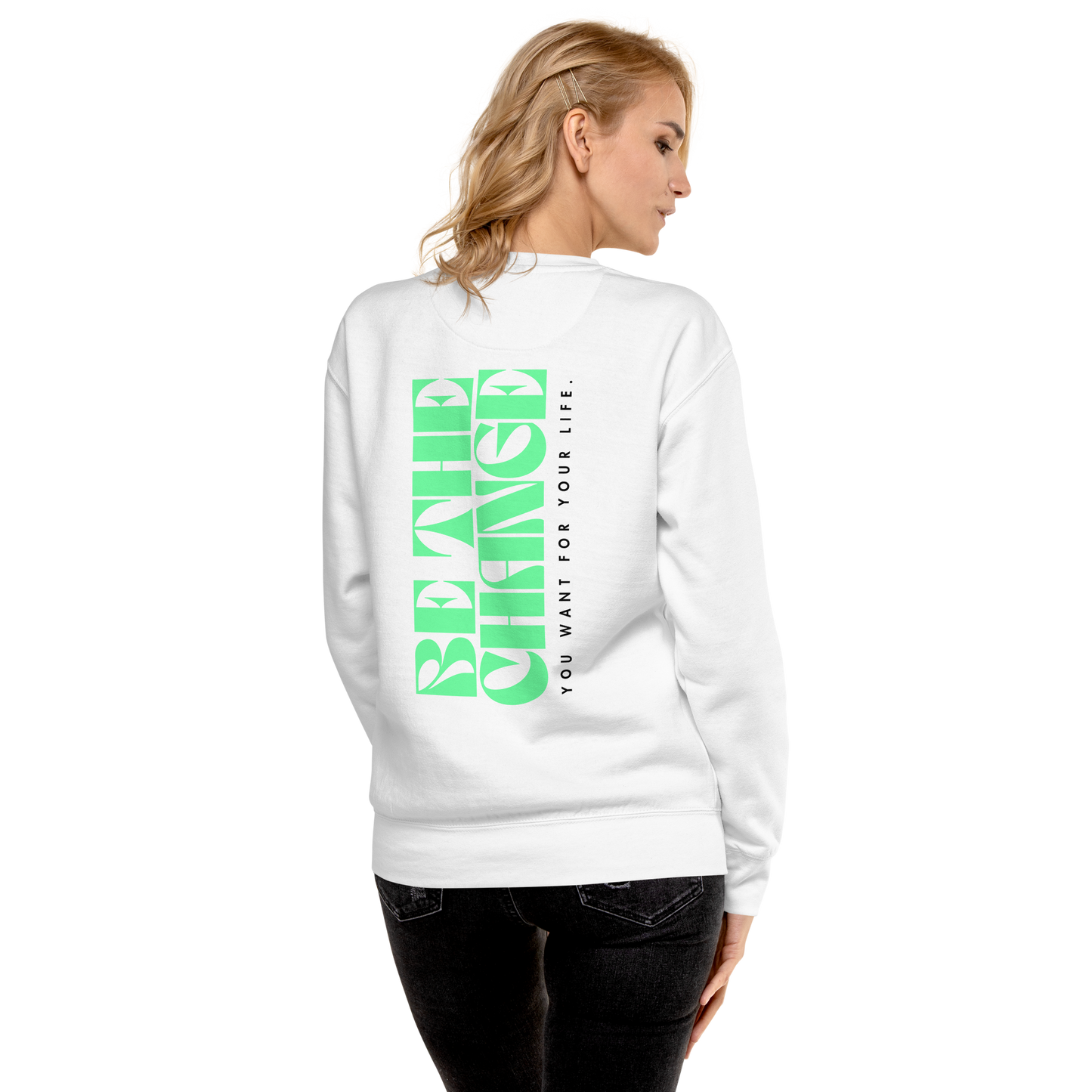 Essential Stylish Crewneck Premium Sweatshirt with "Be The Change" print