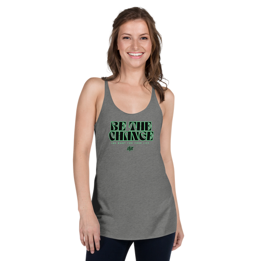 "Be The Change" Flawless Edge Racerback Tank Top