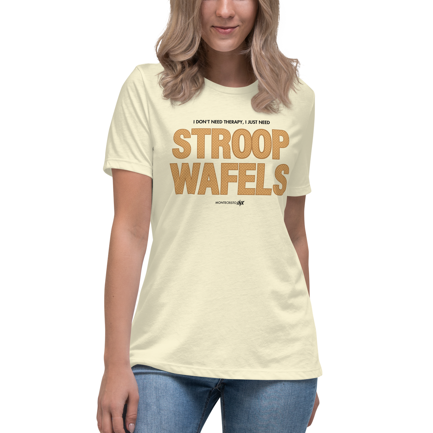 "I Don't Need Therapy, I Just Need STROOPWAFELS" Iconic Premium Comfort Women's Relaxed Tee