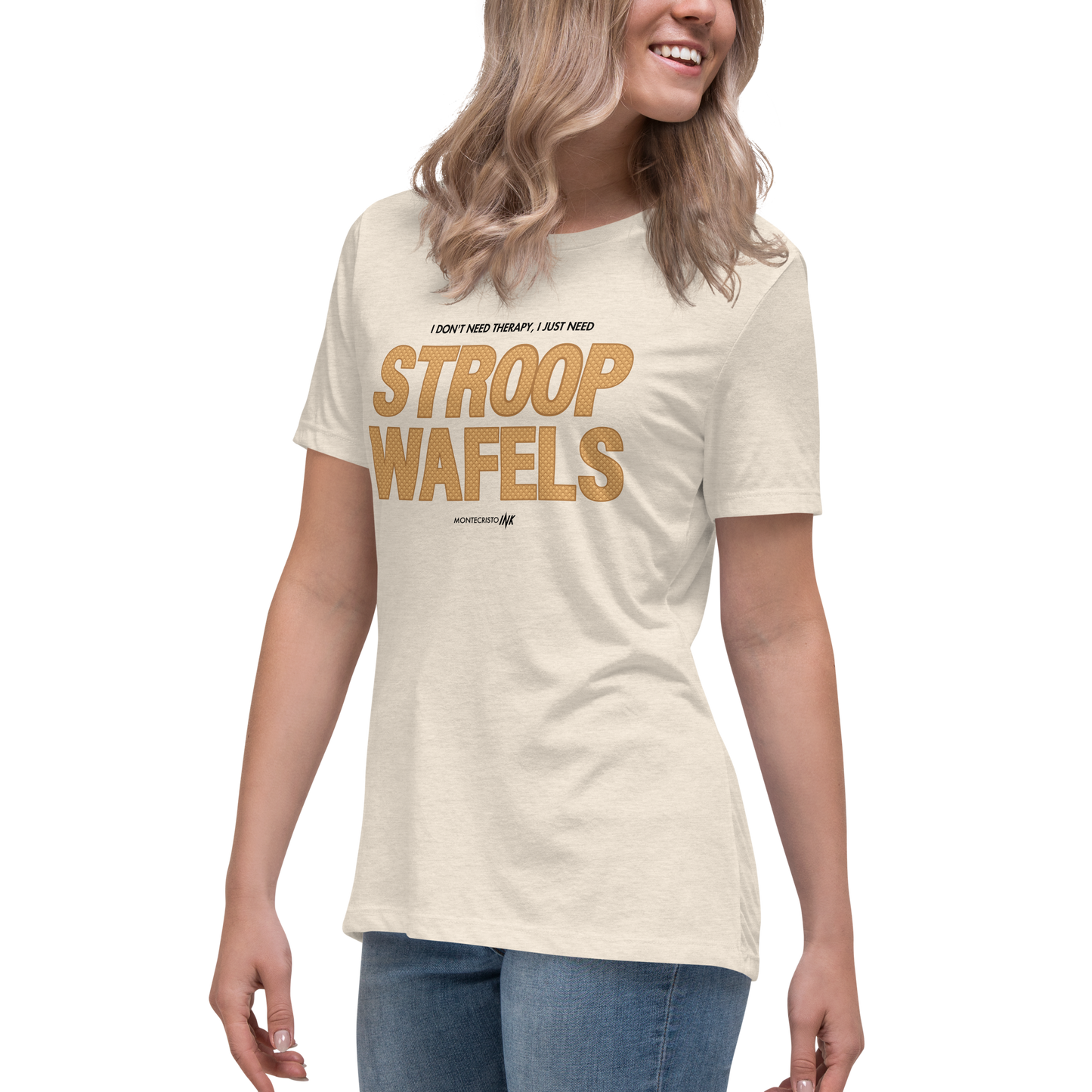 "I Don't Need Therapy, I Just Need STROOPWAFELS" Iconic Premium Comfort Women's Relaxed Tee