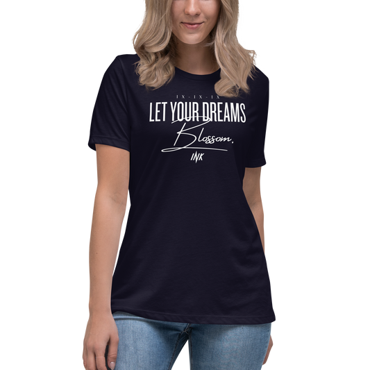 Premium Comfort Women's Relaxed Tee with "Let Your Dreams Blossom" design