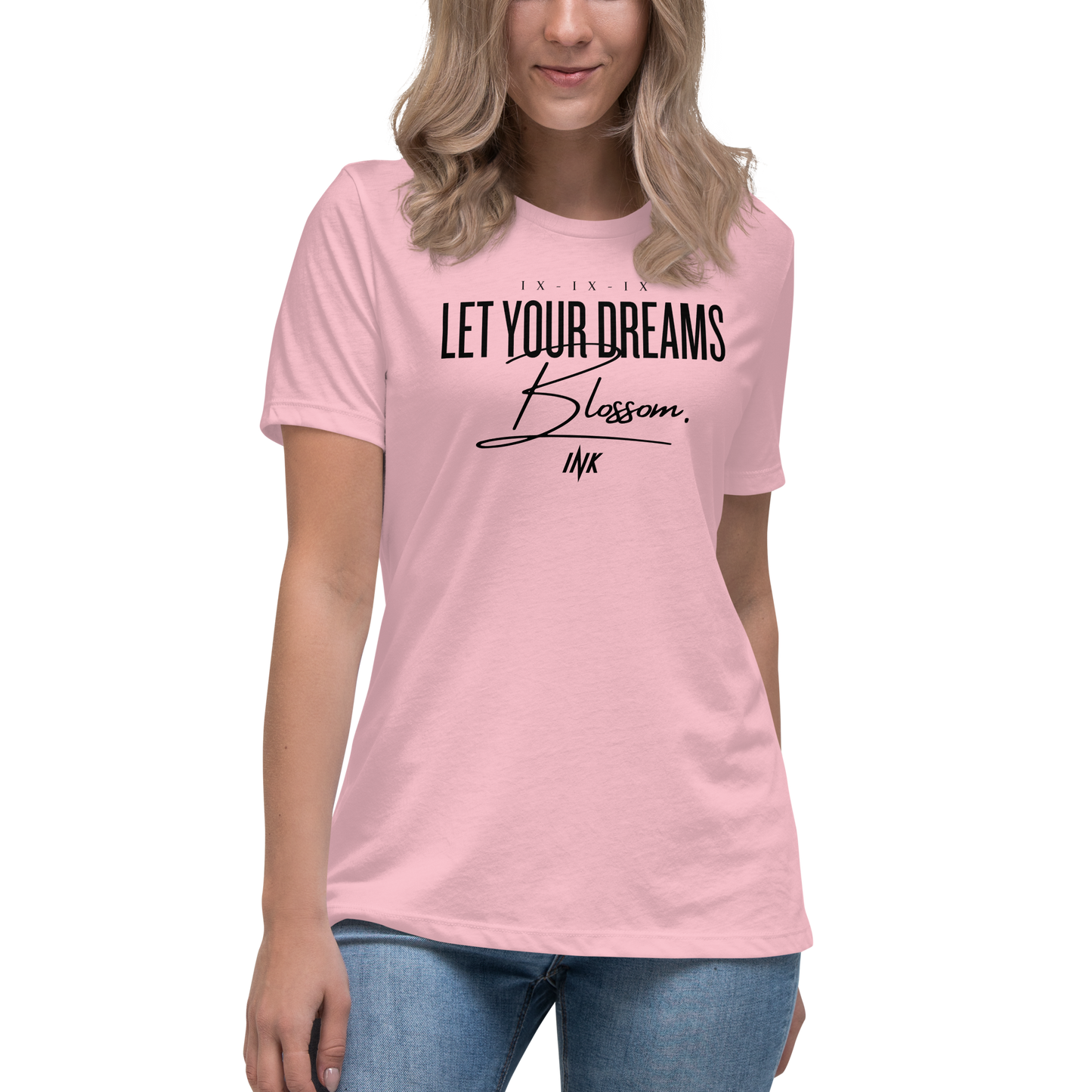 Premium Comfort Women's Relaxed Tee with "Let Your Dreams Blossom" design